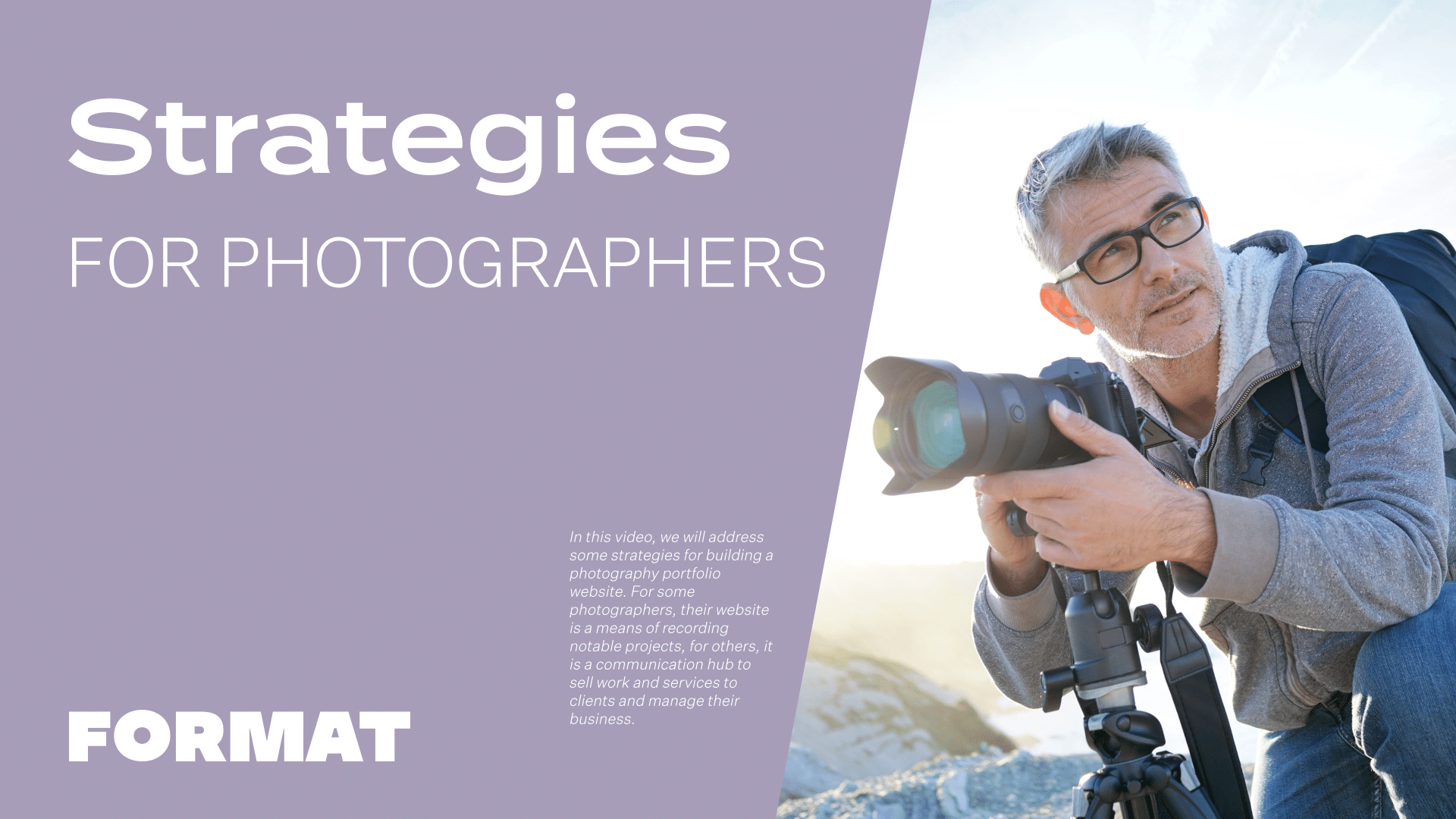 photo of a man holding a camera beside a lavender shape with text reading "Strategies for Photographers" and summary of the video